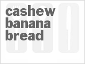 Cashew Banana Bread