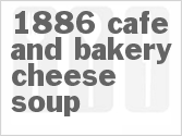 recipe for 1886 cafe and bakery cheese soup