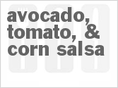 recipe for avocado, tomato, & corn salsa