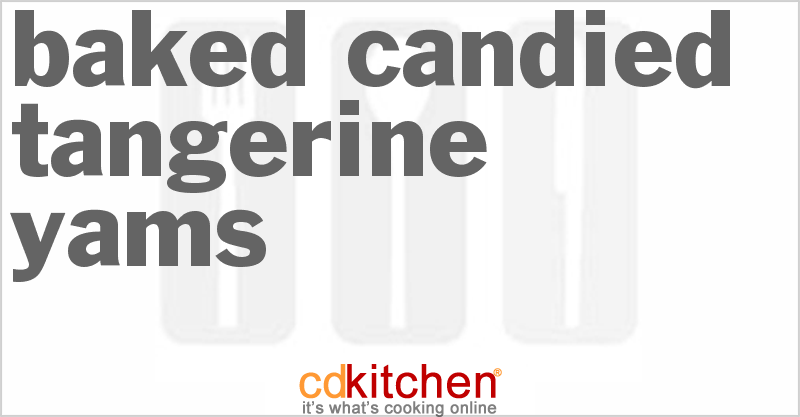 Baked Candied Tangerine Yams - CDKitchen.com