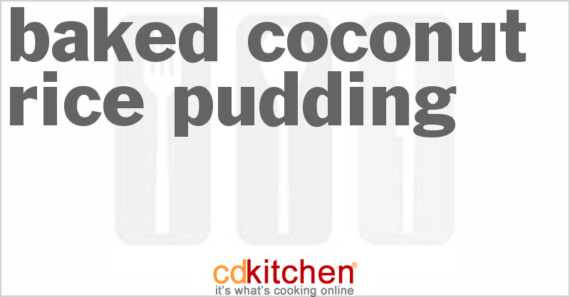 Baked Coconut Rice Pudding - CDKitchen.com