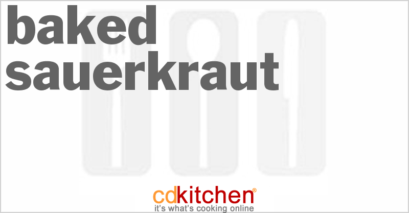 Baked Sauerkraut - CDKitchen.com