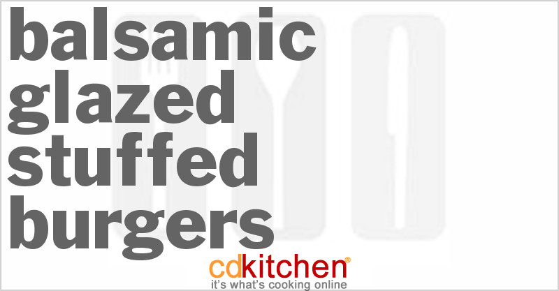 Boursin Cheese Stuffed Burgers With Balsamic Glaze - CDKitchen.com