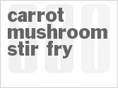 recipe for carrot-mushroom stir-fry