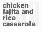 recipe for chicken fajita and rice casserole