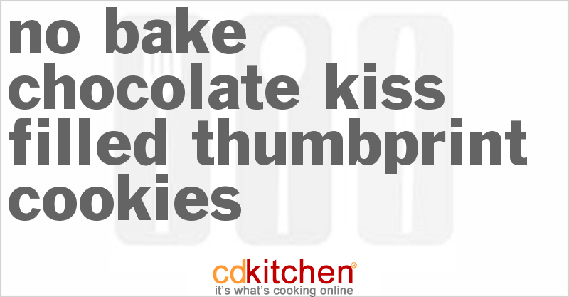 No Bake Chocolate Kiss Filled Thumbprint Cookies - CDKitchen.com