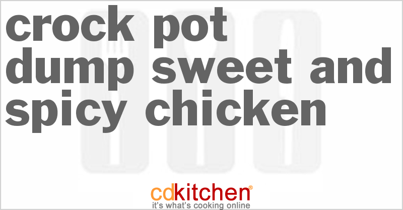 Dump Sweet And Spicy Chicken - CDKitchen.com