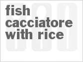recipe for fish cacciatore with rice