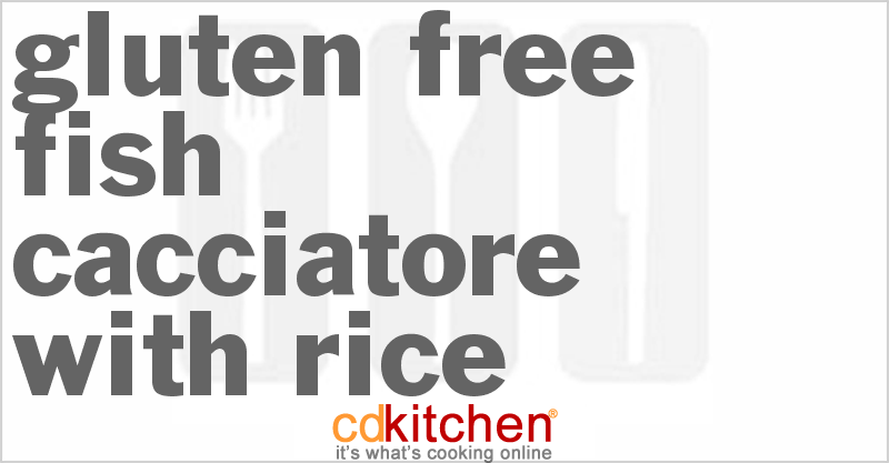 Fish Cacciatore With Rice - CDKitchen.com