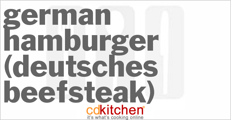 German Hamburger (Deutsches Beefsteak) - CDKitchen.com