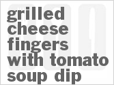 recipe for grilled cheese fingers with tomato soup dip