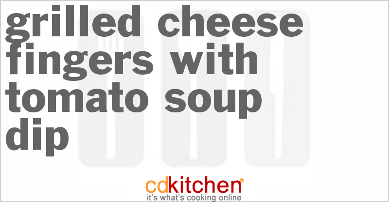 Grilled Cheese Fingers With Tomato Soup Dip - CDKitchen.com