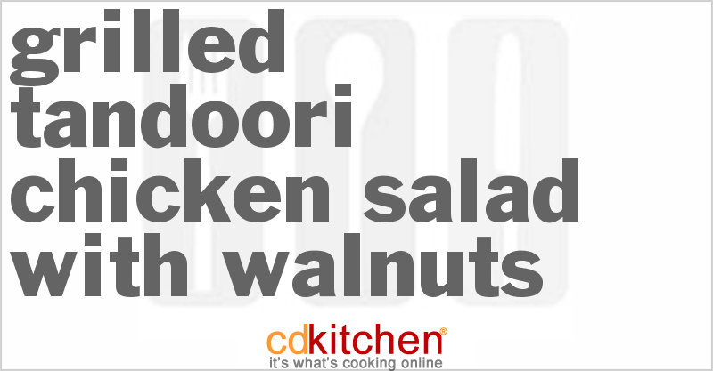 Grilled Tandoori Chicken Salad With Walnuts - CDKitchen.com