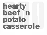 recipe for hearty beef 'n potato casserole