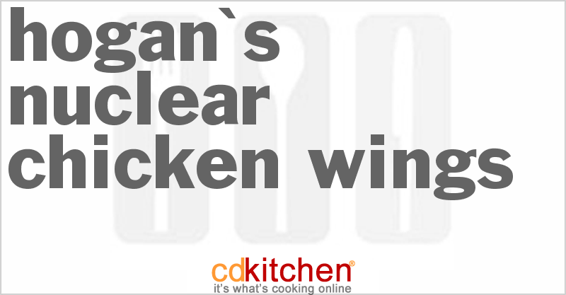 Hogan's Nuclear Chicken Wings - CDKitchen.com