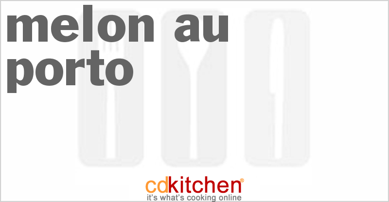 Melon Au Porto - CDKitchen.com