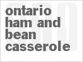 recipe for ontario ham and bean casserole