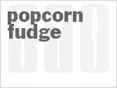 recipe for popcorn fudge
