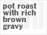 recipe for pot roast with rich brown gravy