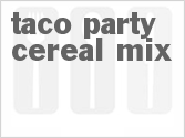 recipe for taco party cereal mix