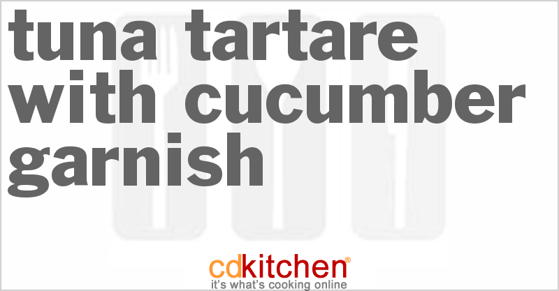 Tuna Tartare With Cucumber Garnish - CDKitchen.com