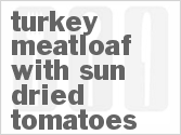 recipe for turkey meatloaf with sun-dried tomatoes
