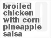 Broiled Chicken with Corn-Pineapple Salsa
