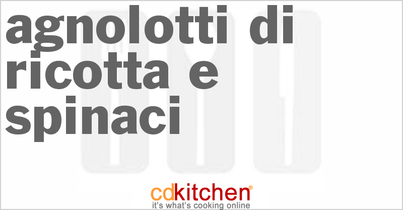 Agnolotti di Ricotta e Spinaci - CDKitchen.com