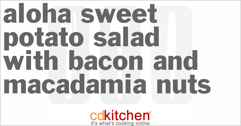 Aloha Sweet Potato Salad With Bacon And Macadamia Nuts - CDKitchen.com