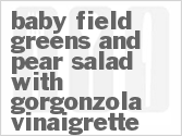 recipe for baby field greens and pear salad with gorgonzola vinaigrette