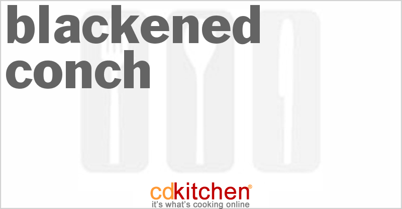 Blackened Conch - CDKitchen.com
