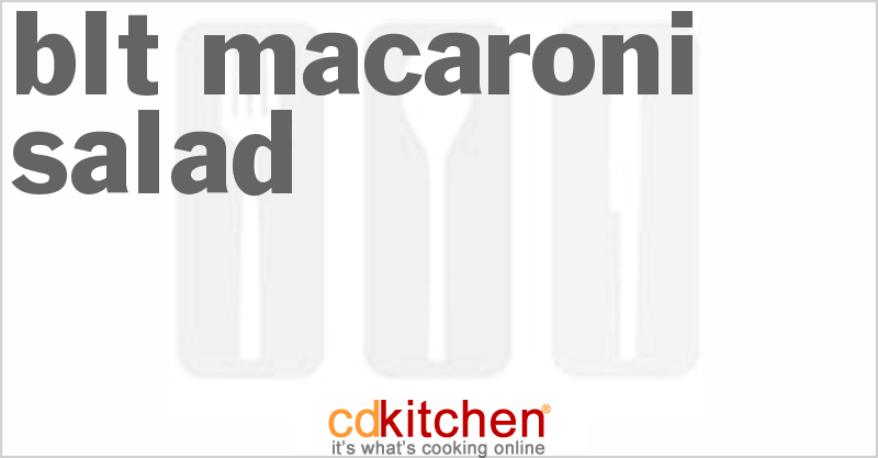 BLT Macaroni Salad - CDKitchen.com