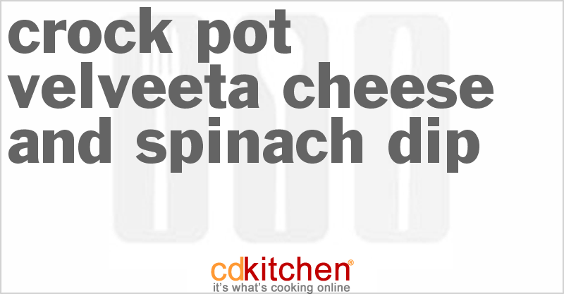 Velveeta Cheese And Spinach Dip - CDKitchen.com