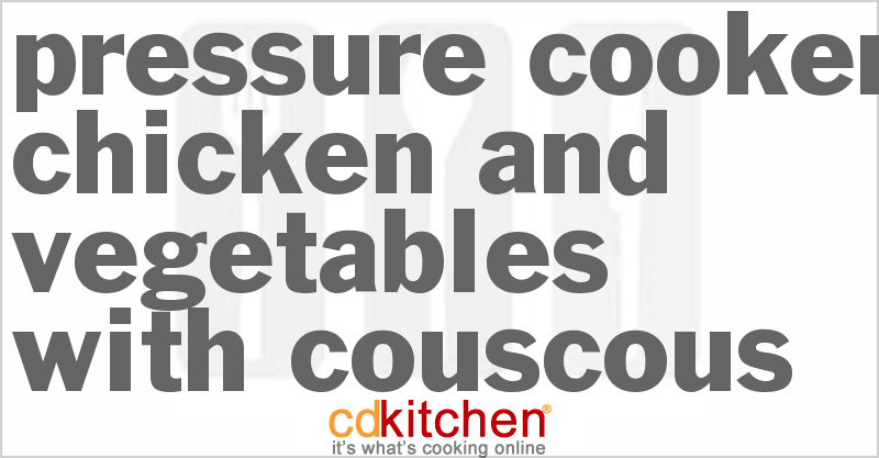 Chicken And Vegetables With Couscous - CDKitchen.com