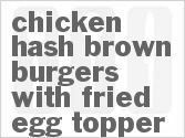 recipe for chicken hash brown burgers with fried egg topper