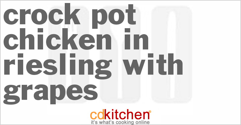 Chicken in Riesling with Grapes - CDKitchen.com