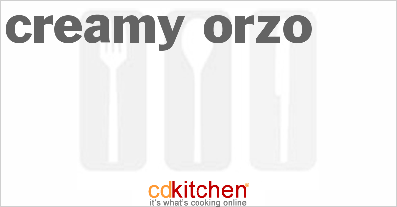 Creamy Orzo - CDKitchen.com