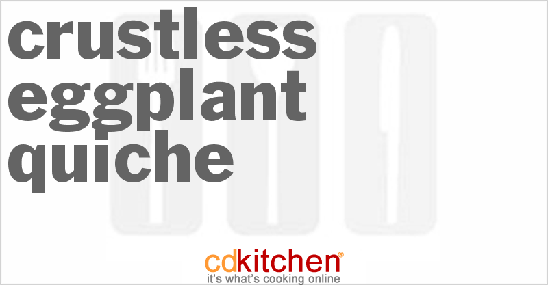 Crustless Eggplant Quiche - CDKitchen.com