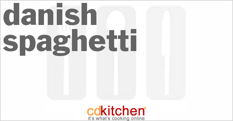 Danish Spaghetti - CDKitchen.com