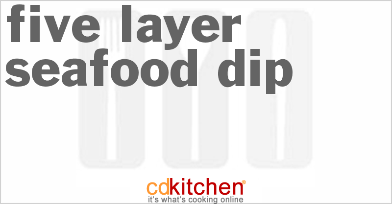 Five Layer Seafood Dip - CDKitchen.com