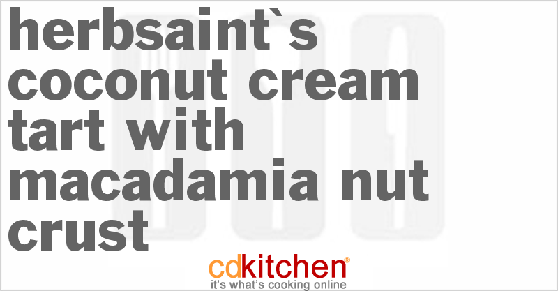 Herbsaint's Coconut Cream Tart With Macadamia Nut Crust - CDKitchen.com