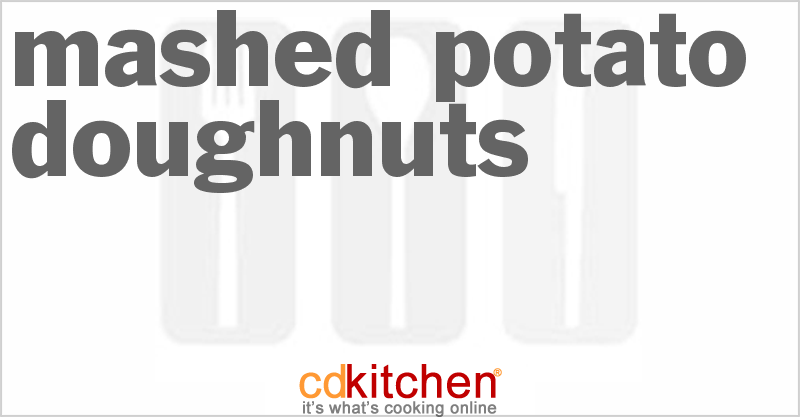 Mashed Potato Doughnuts (No Yeast) - CDKitchen.com