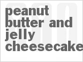 recipe for peanut butter and jelly cheesecake