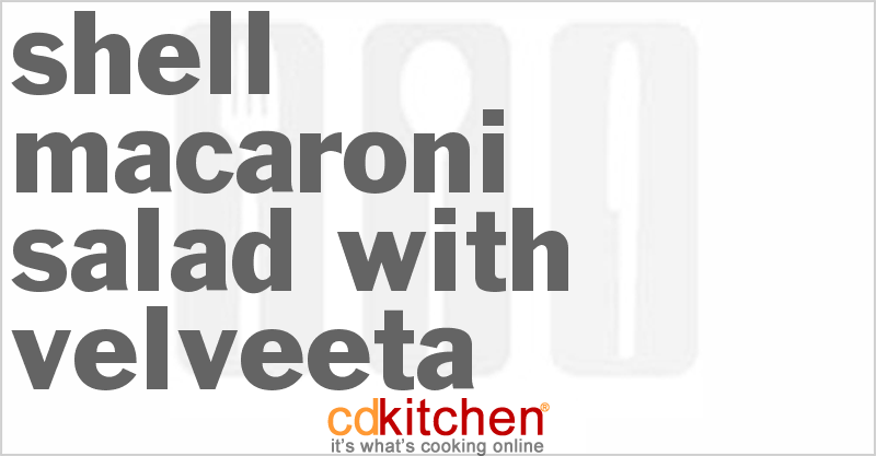 Shell Macaroni Salad With Velveeta - CDKitchen.com