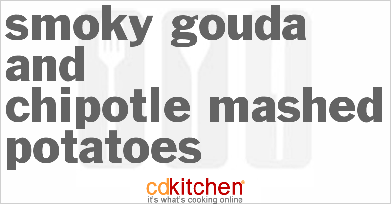 Smoky Gouda And Chipotle Mashed Potatoes - CDKitchen.com