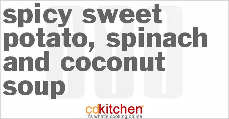 Spicy Sweet Potato, Spinach and Coconut Soup - CDKitchen.com