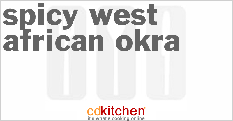 Spicy West African Okra - CDKitchen.com
