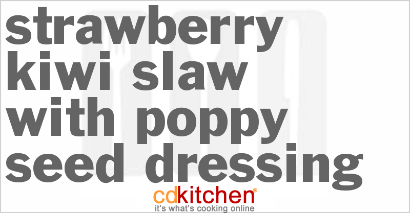 Strawberry-Kiwi Slaw With Poppy Seed Dressing - CDKitchen.com