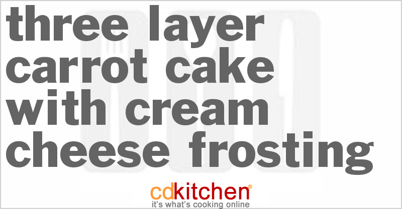 Three-Layer Carrot Cake With Cream Cheese Frosting - CDKitchen.com