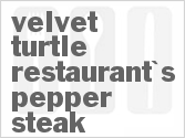 recipe for velvet turtle restaurant's pepper steak